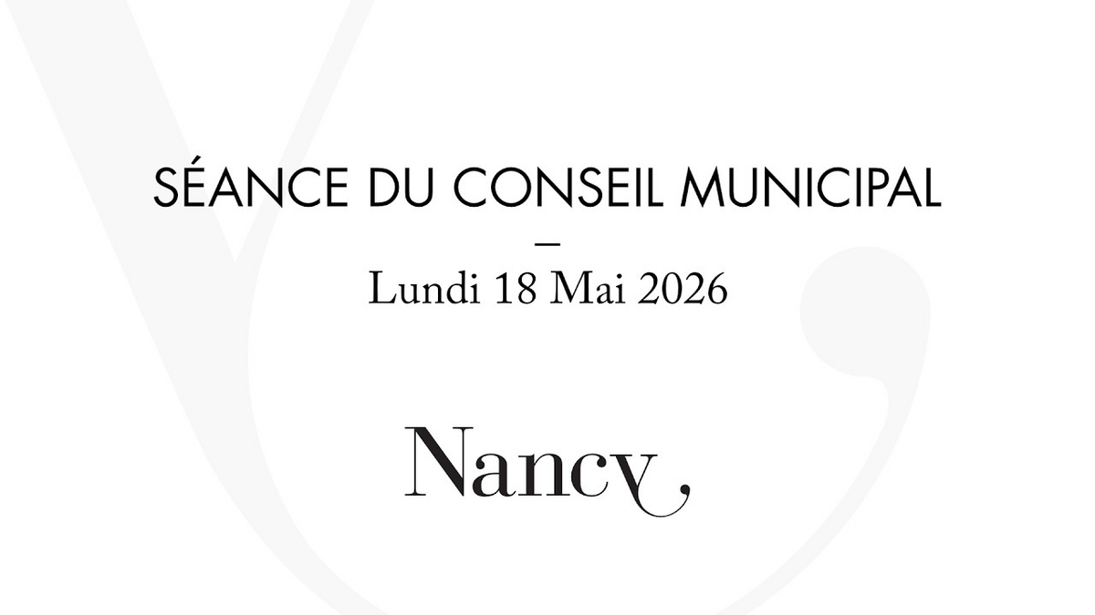 Nancy : suivez les débats municipaux en direct depuis l'Hôtel de Ville