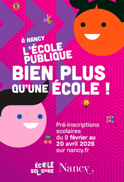 À Nancy l’école publique est bien plus qu’une école ! Préinscriptions scolaires du 9 février au 22 avril 2026
